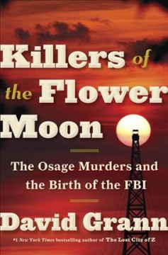 Image of the book jacket for Killers of the Flower Moon by David Grann