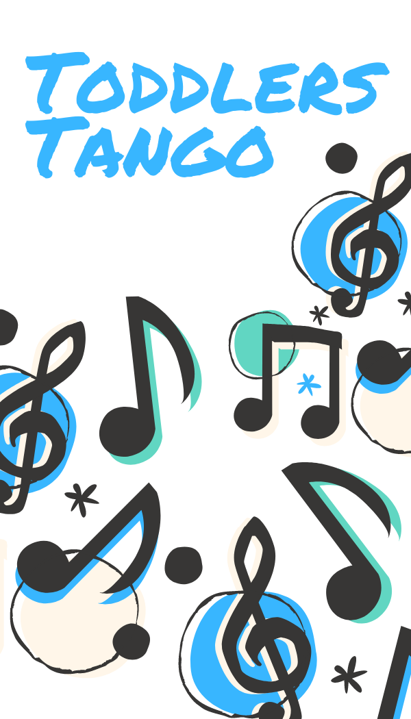 Title of the program Toddlers Tango along with cartoon style music notes.
