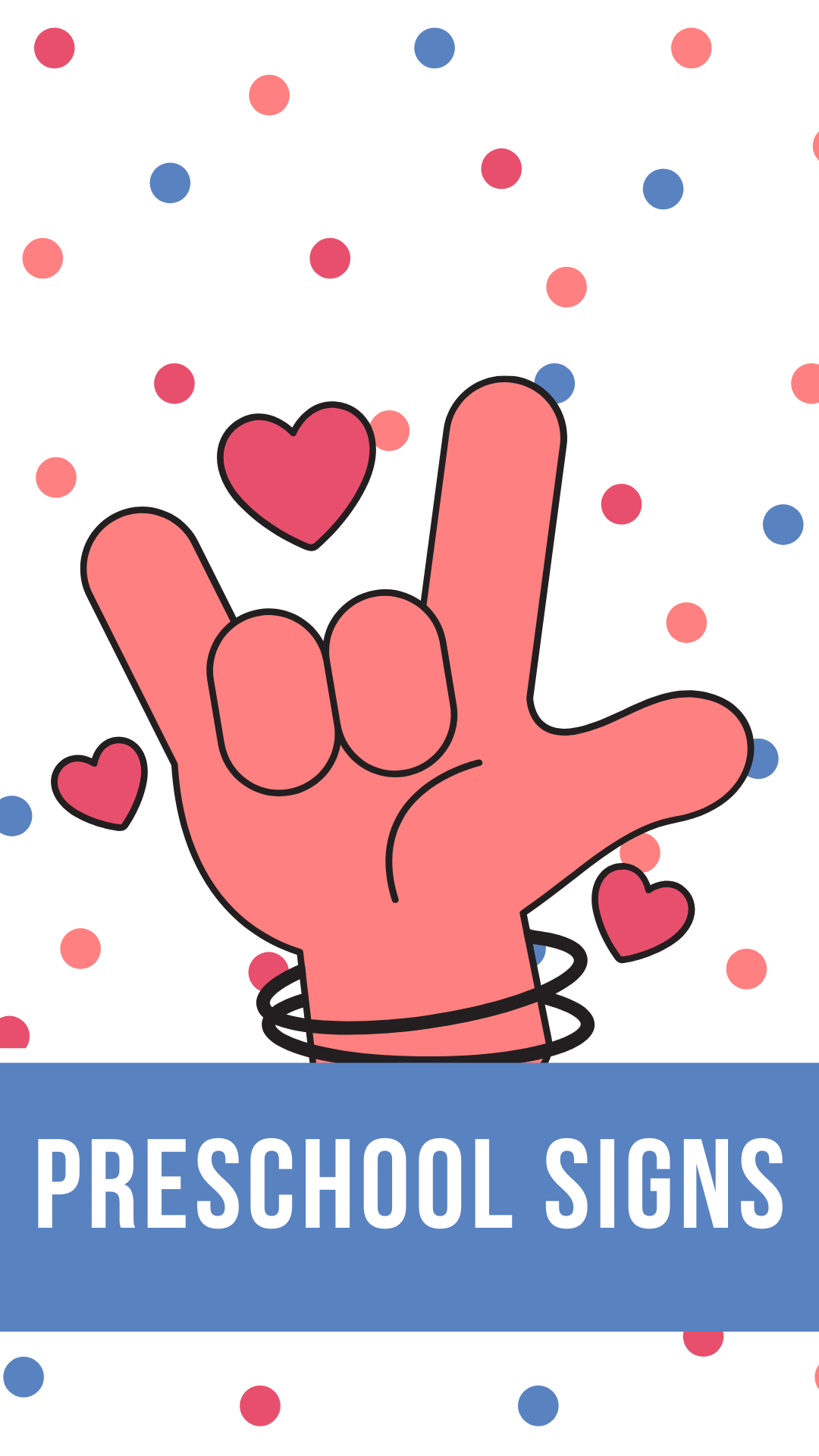 title of program Preschool Signs with a cartoon graphic of a hand displaying the ASL sign for "I Love You."