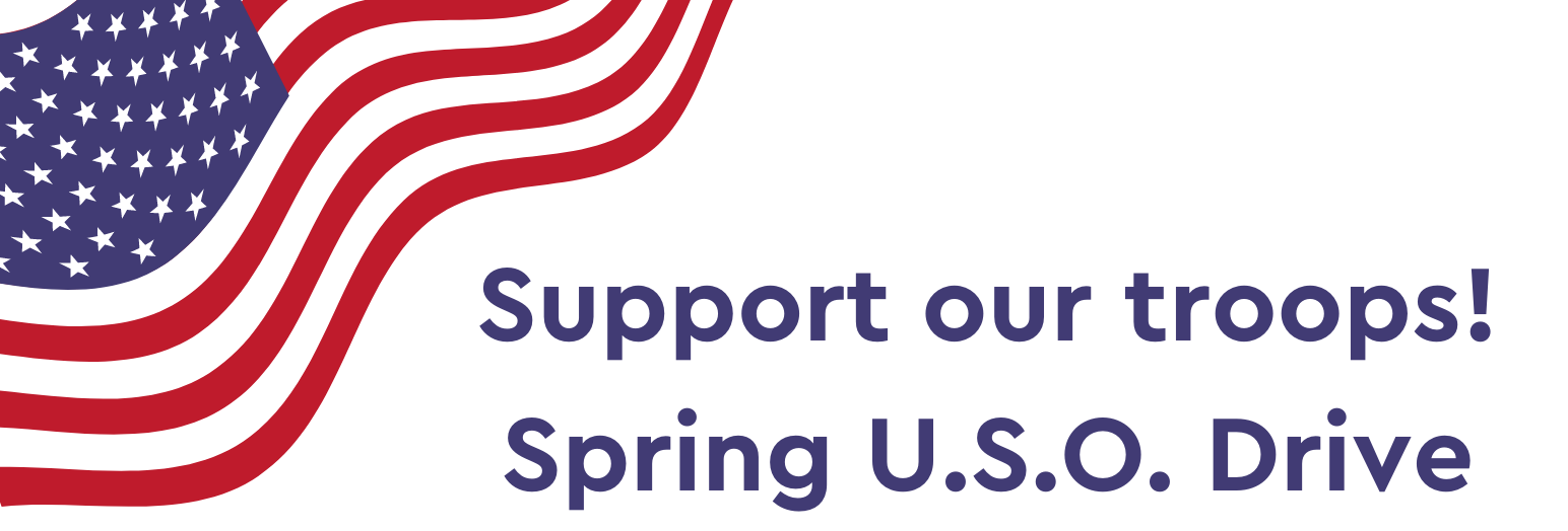 American Flag with the words "Support our troops! Spring U.S.O. Drive" below the flag.