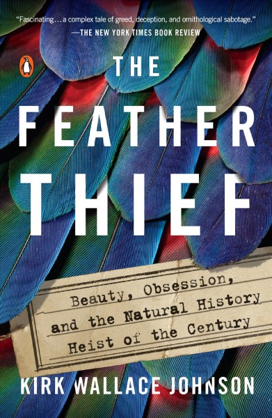 Image of the book jacket for The Feather Thief by Kirk W. Johnson