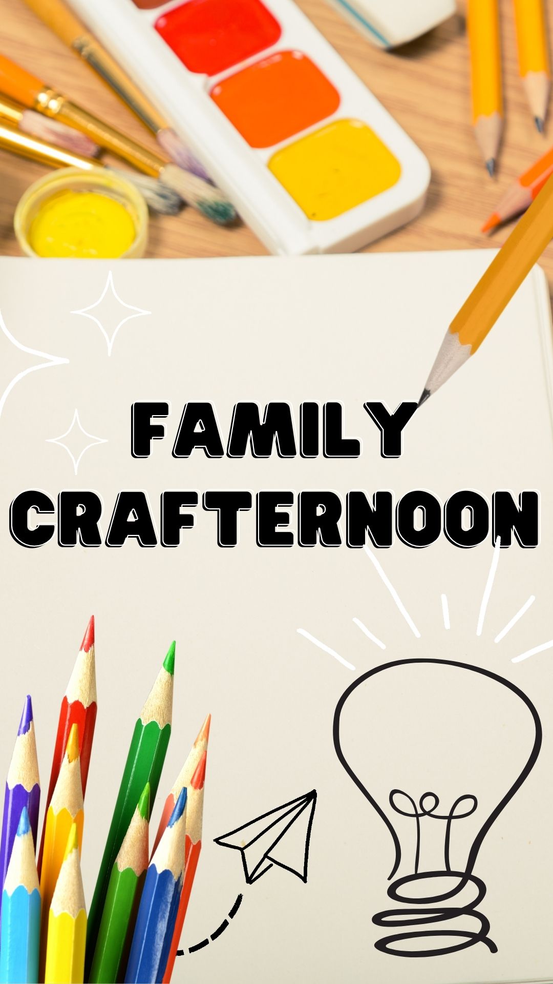The title of the program is the Family Crafternoon with images of paint, colored pencils, and paints