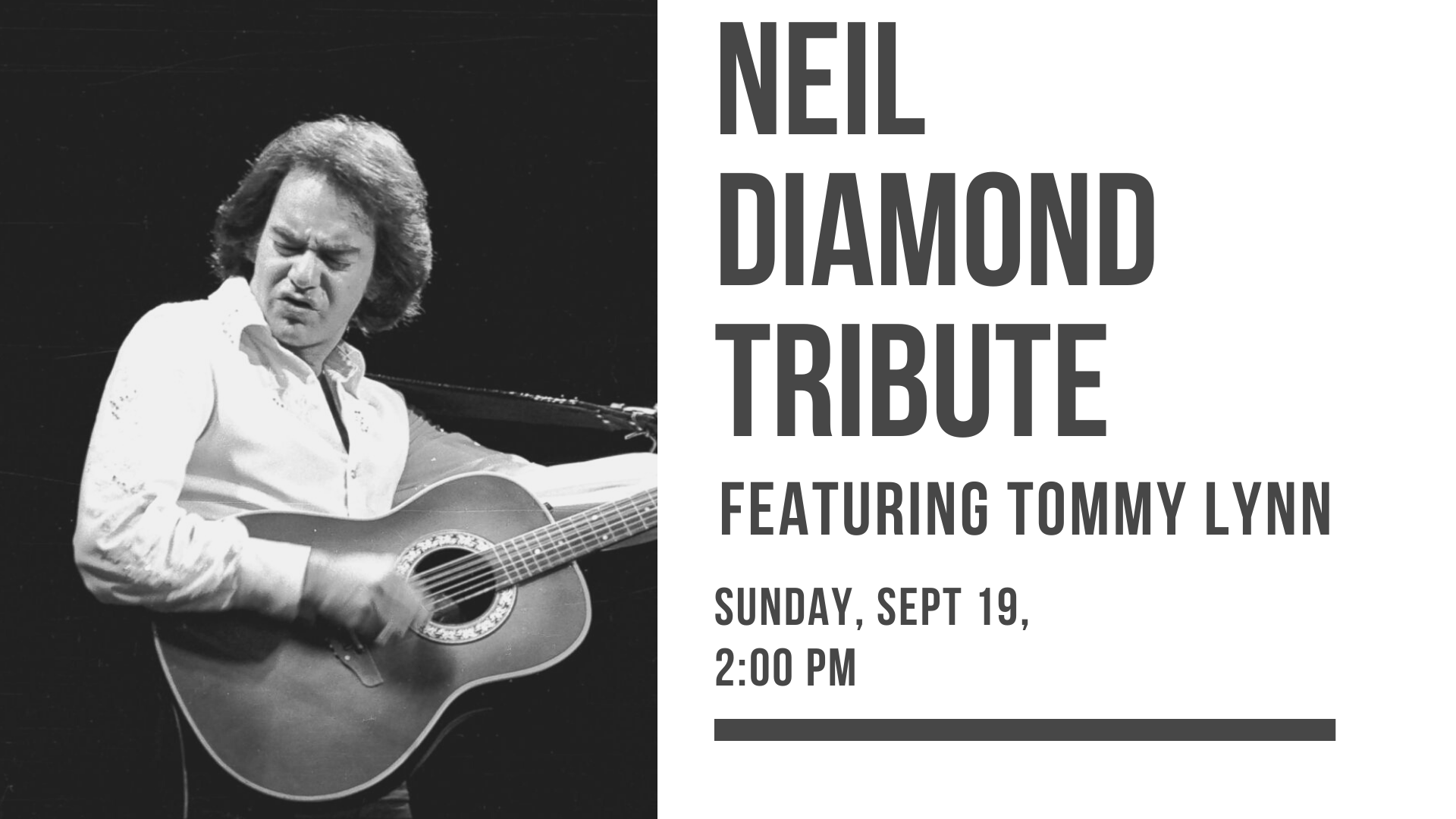 On the left, a black & white photo of neil diamond playing the guitar, on the right is the title and date of the program.