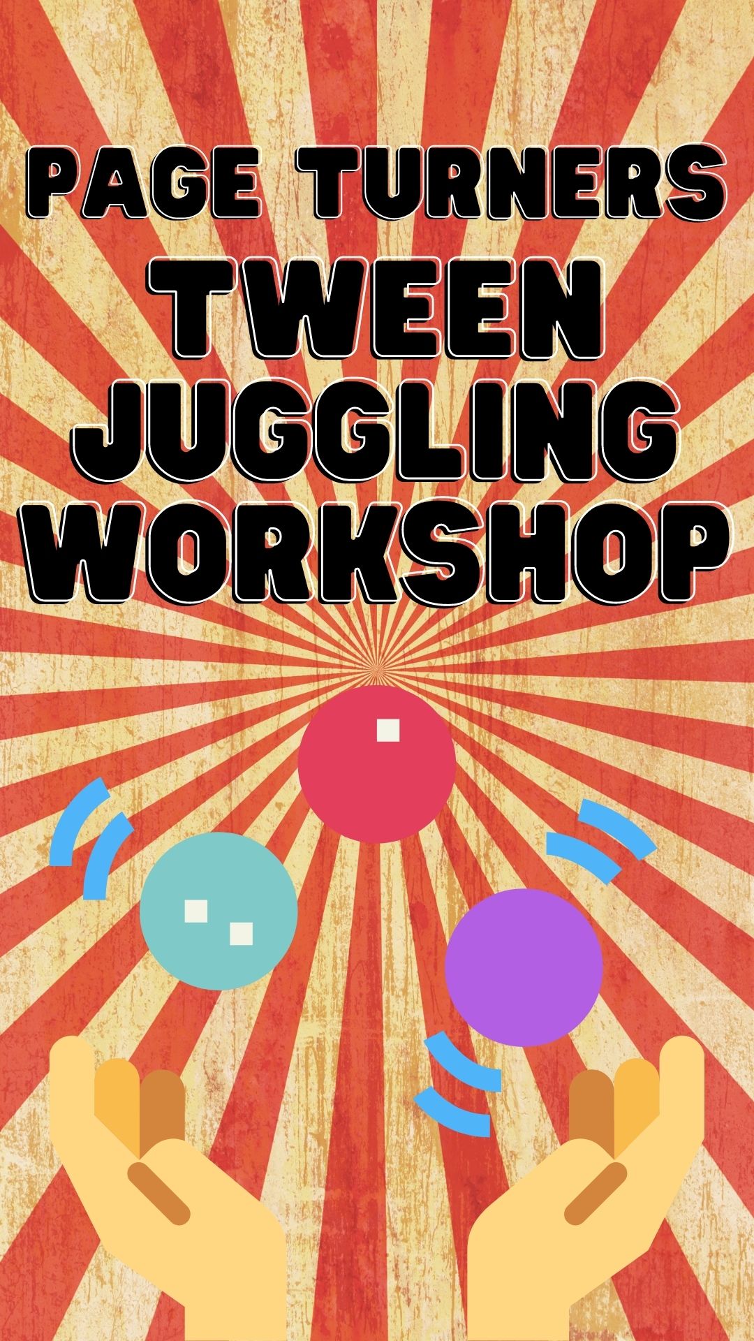Program is called Page Turners Tween Juggling Workshop and the image is colorful balls and hands