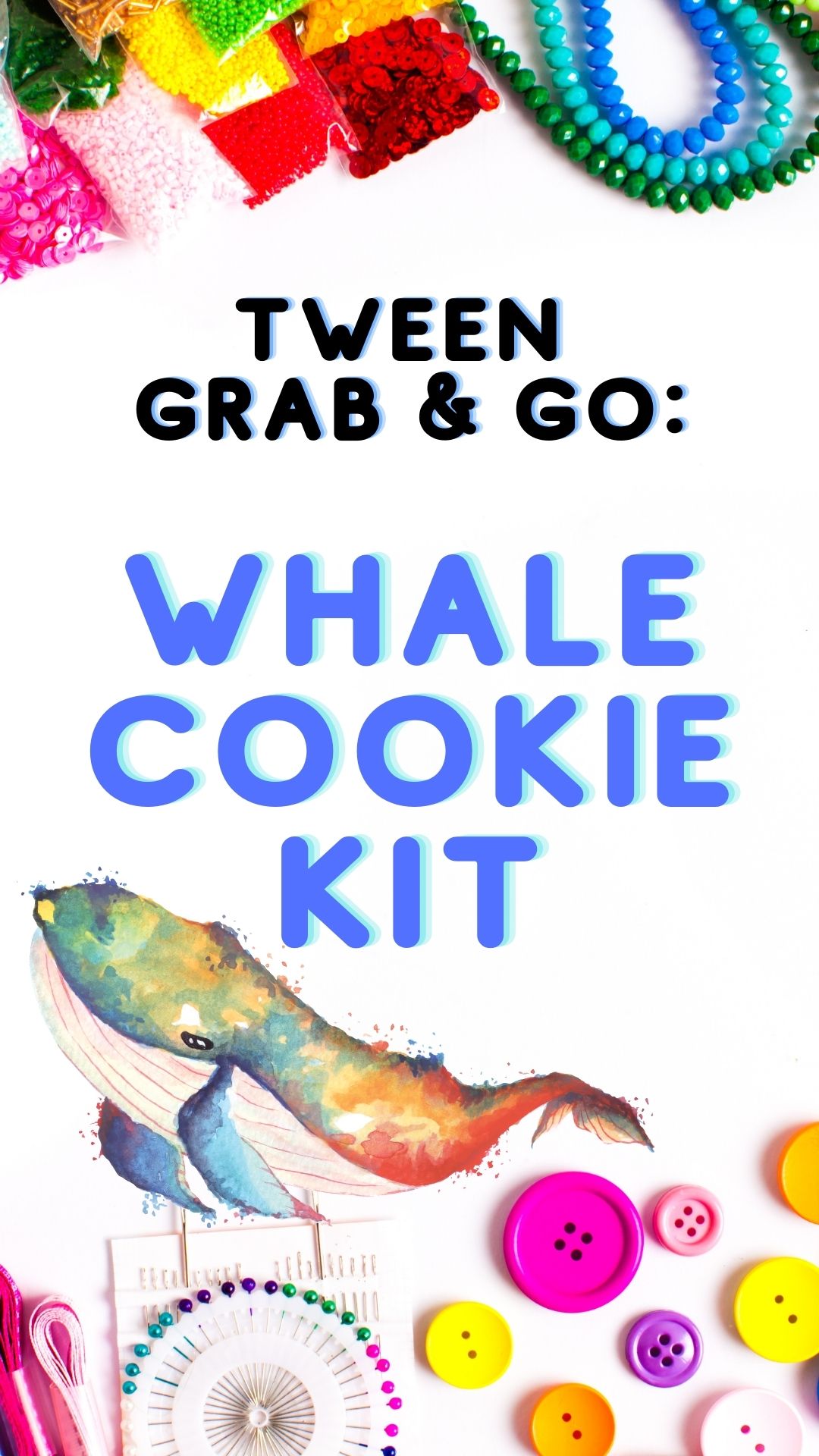 Program  called Tween Grab and Go Whale Cookie Kit with an image of a whale, buttons and arts and crafts