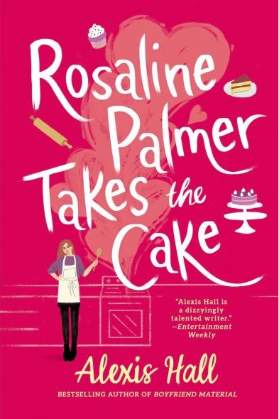 Cover image for Rosaline Palmer Takes the Cake by Alexis Hall