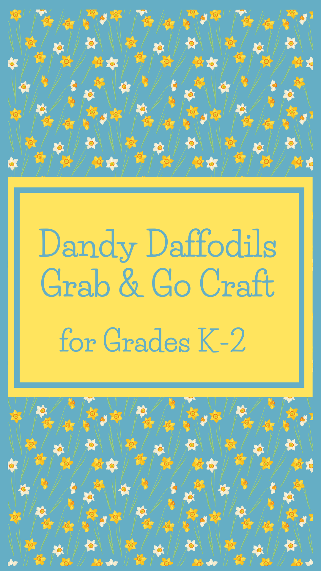 Dandy Daffodils Grab & Go Craft for Grades K-2
