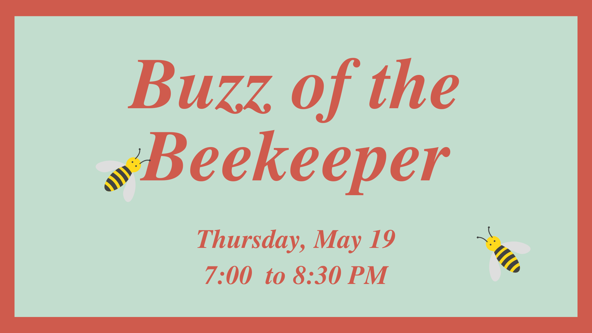 On a sage green background with an orange border with a couple of graphic images if bees is the text in orange: Buzz of the beekeeper.