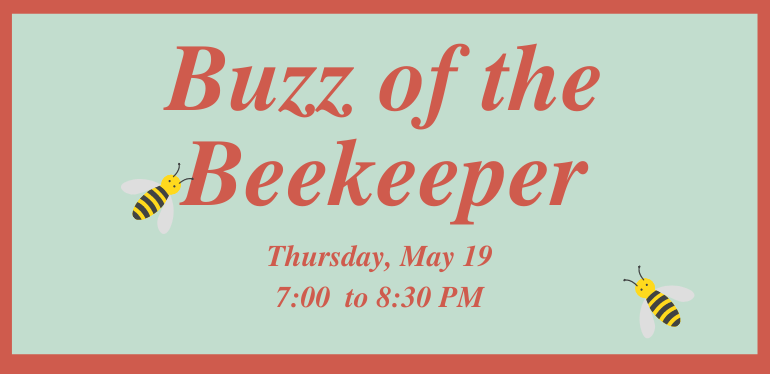 buzz of the beekeeper may 19
