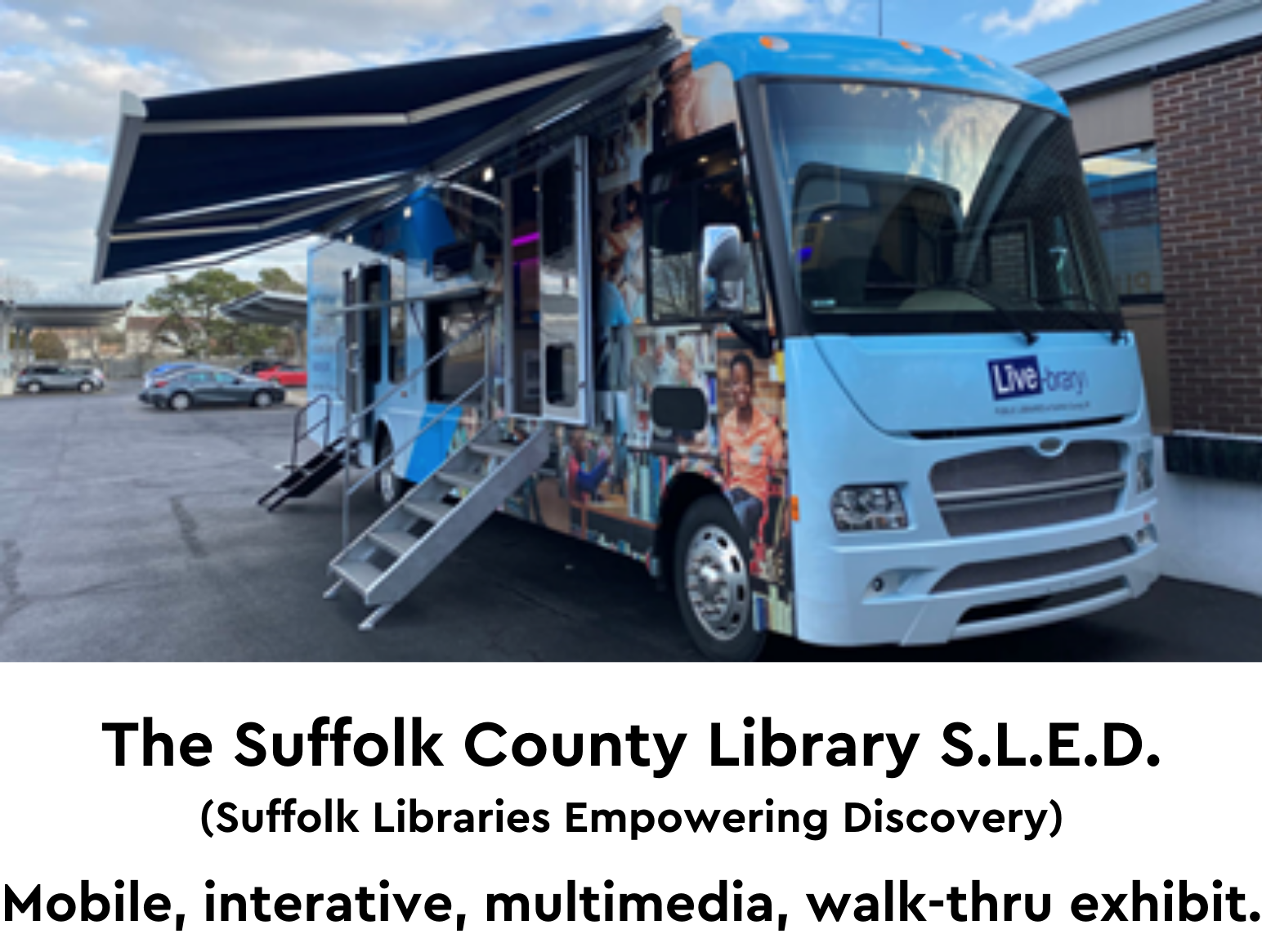 Photo of Suffolk Cooperative Library System S.L.E.D. Outreach Bus: The S.L.E.D means Suffolk Libraries Empowering Discovery