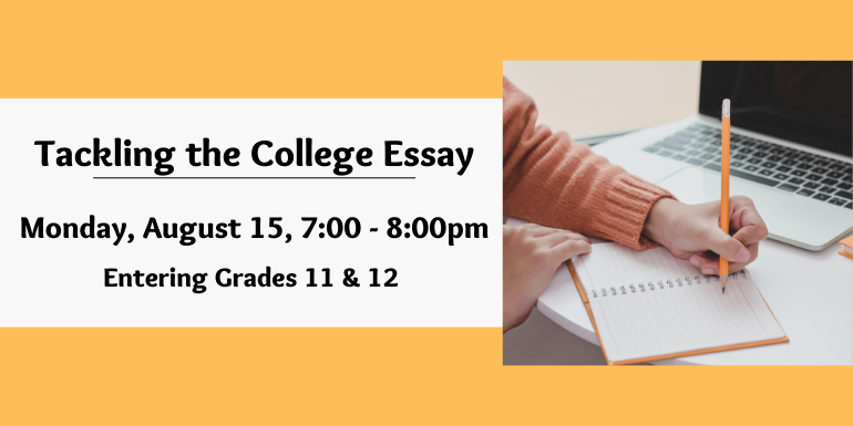 Tackling the college essay aug 15