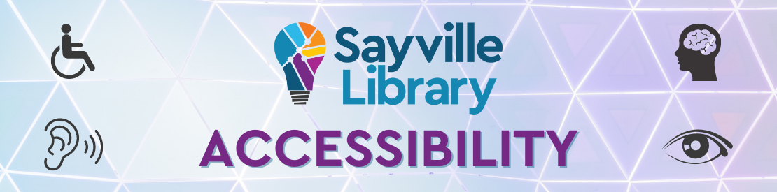 Sayville Library Accessibility Page Banner
