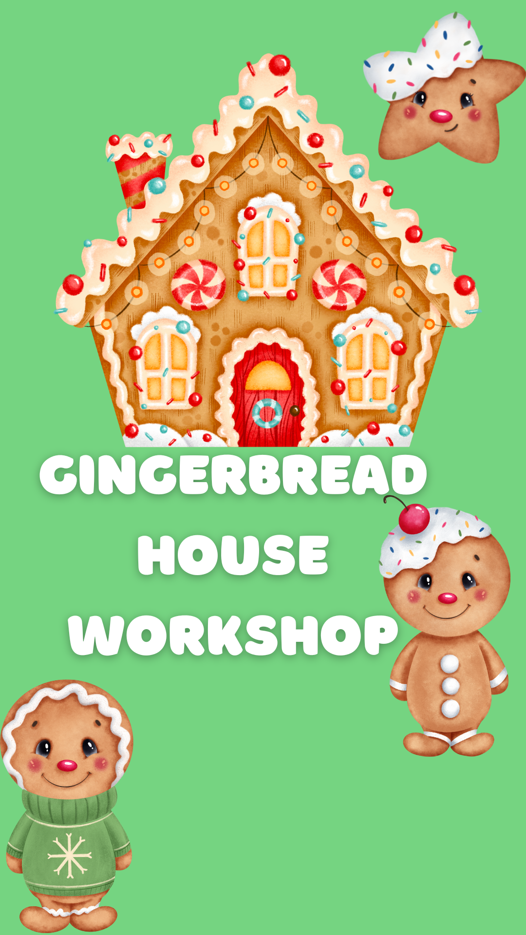 Green background with two gingerbread men and gingerbread house. White text reads "Gingerbreads House Workshop"
