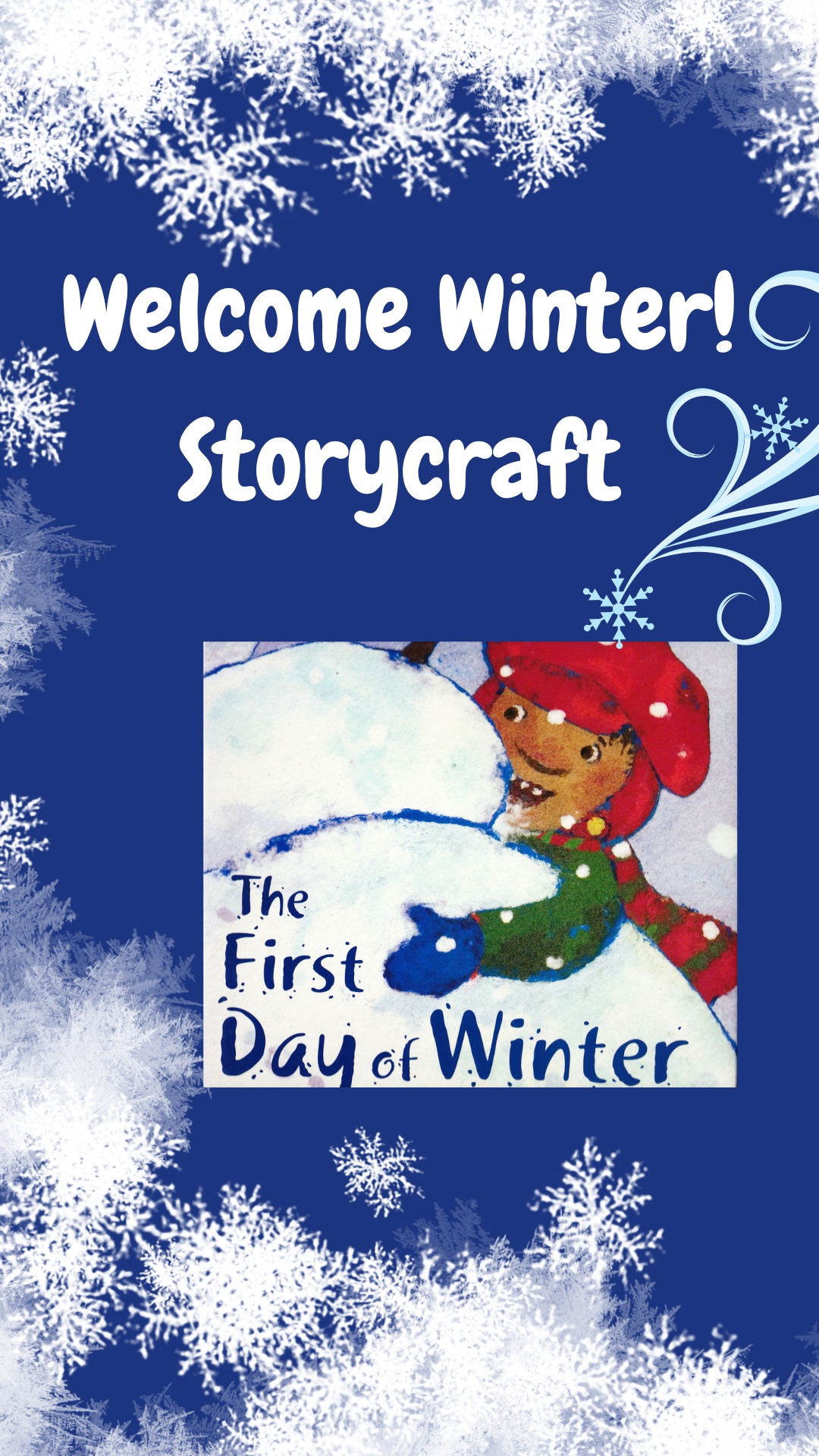 Blue background with snow. White text reads "Welcome Winter! Storycraft" Picture of "First Day of Winter" book cover