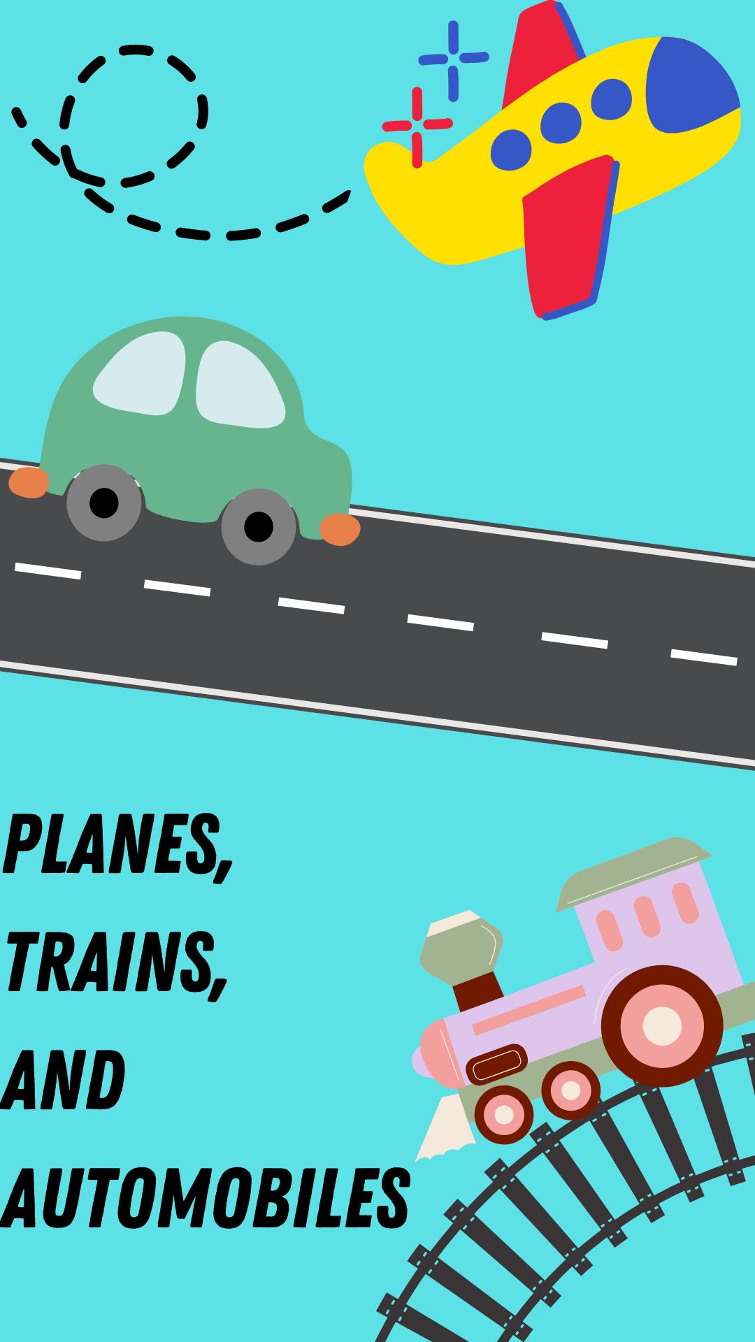 Blue background with plane, car on road and train on tracks. Black text reads "Planes, Trains and Automobiles"