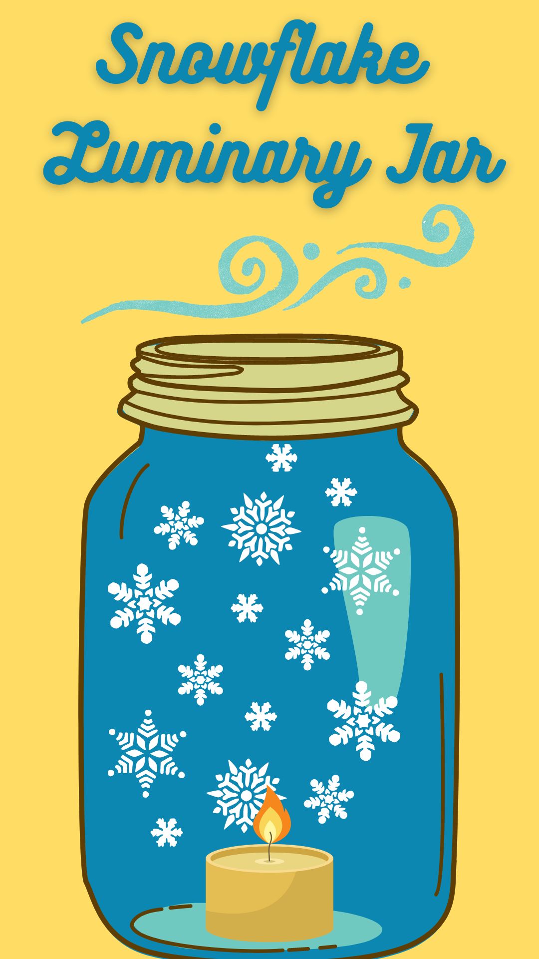 Yellow Background with blue jar. Blue text reads "Snowflake Luminary Jar"