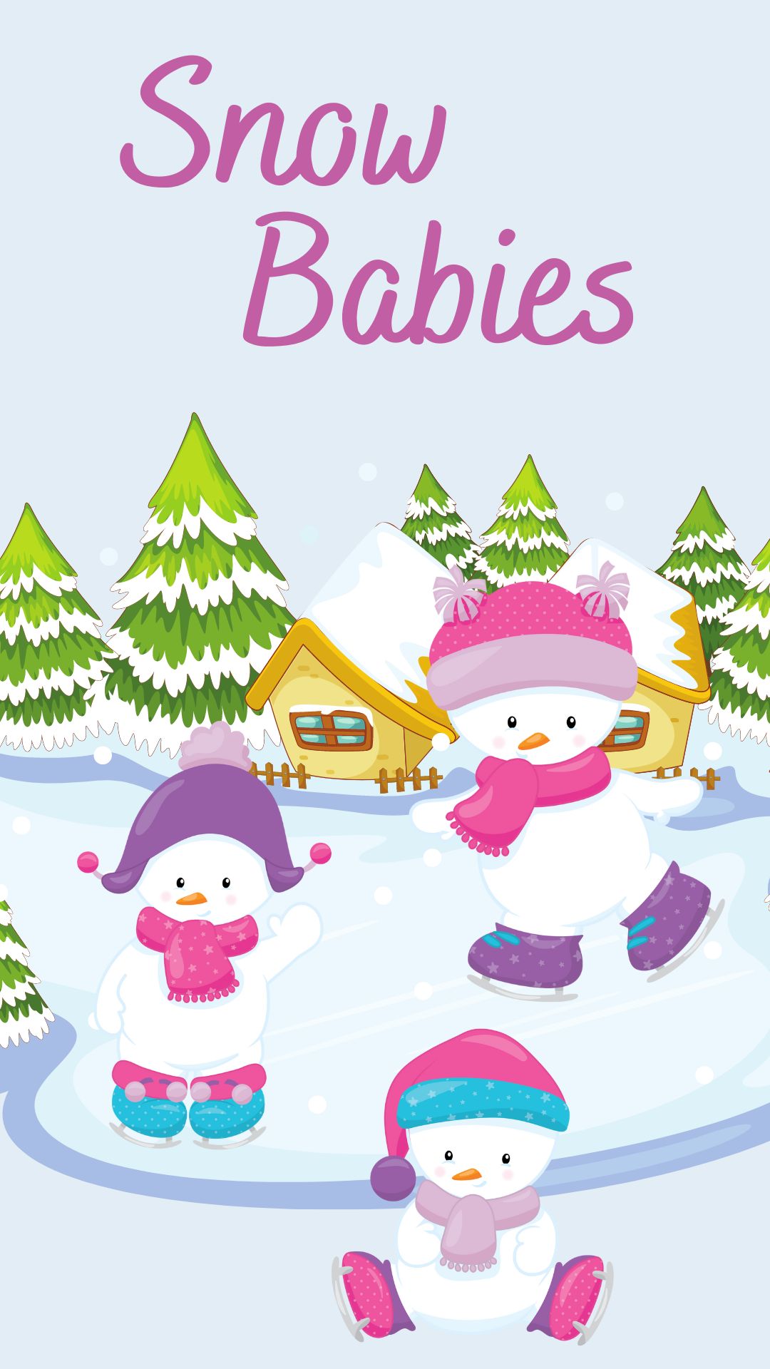 Blue background with ice rink, snowman ice skating. Purple script reads "Snow babies"