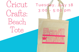 A canvas tote decorated with romance tropes such as "Enemies to Lovers" and " Meet Cute" next to words that say "Cricut Crafts: Beach Tote July 18 3:00-5:00 pm"