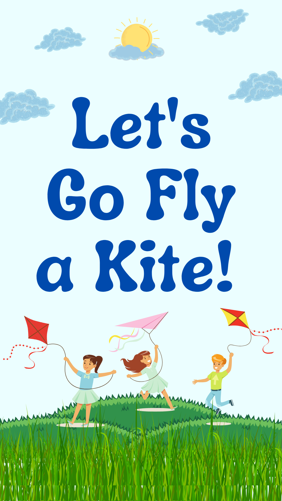 Blue background with clouds and the sun. Green, grassy foreground with three children flying kites. Blue text reads "Let's Go Fly a Kite". 