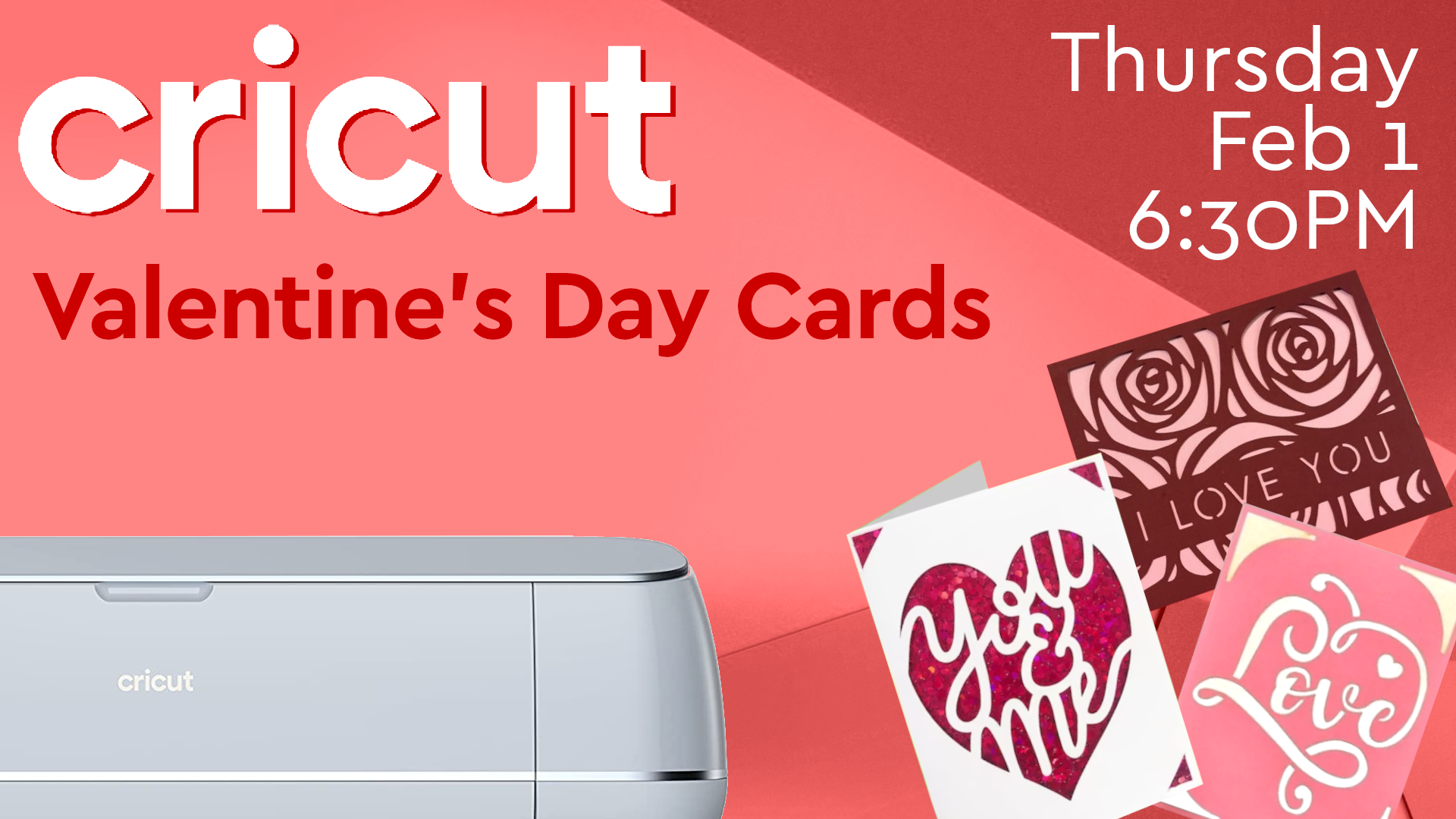 cricut valentine's day cards. thursday, february 1st at 3pm