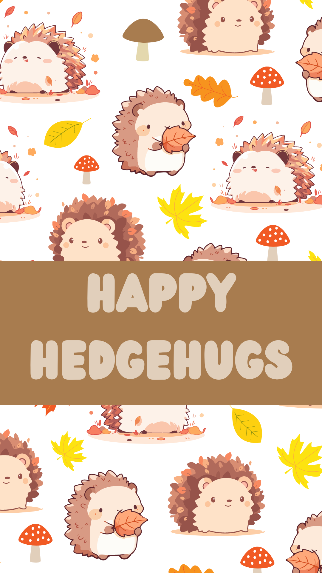 White background with images of hedgehogs, leaves, and mushrooms. Beige text reads "Happy Hedgehugs" on a brown banner.