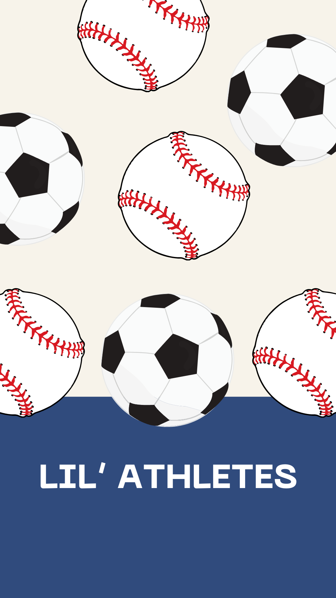 Beige background with images of soccer balls and baseballs. White text reads "Lil' Athletes" on a dark blue banner.