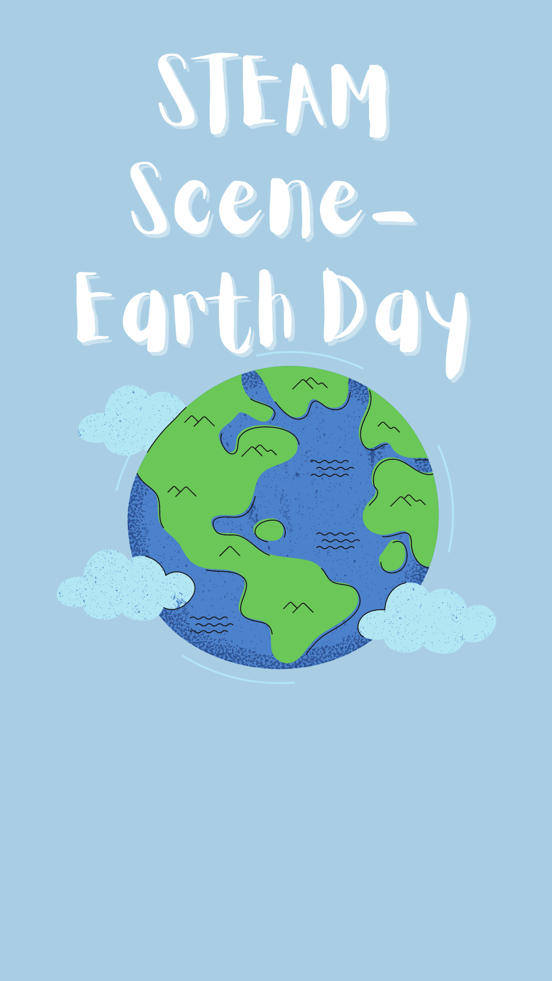Blue background with an image of the Earth and clouds. White text reads "STEAM Scene - Earth Day".