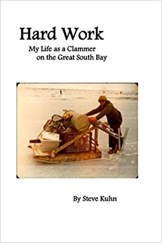Hard Work: My Life as a Clammer on the Great South Bay book cover