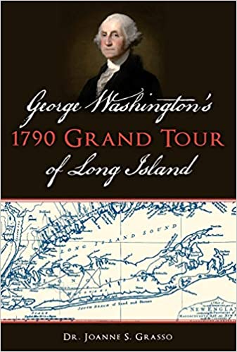 George Washington’s 1790 Grand Tour of Long Island book cover