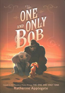 Image for "The One and Only Bob"