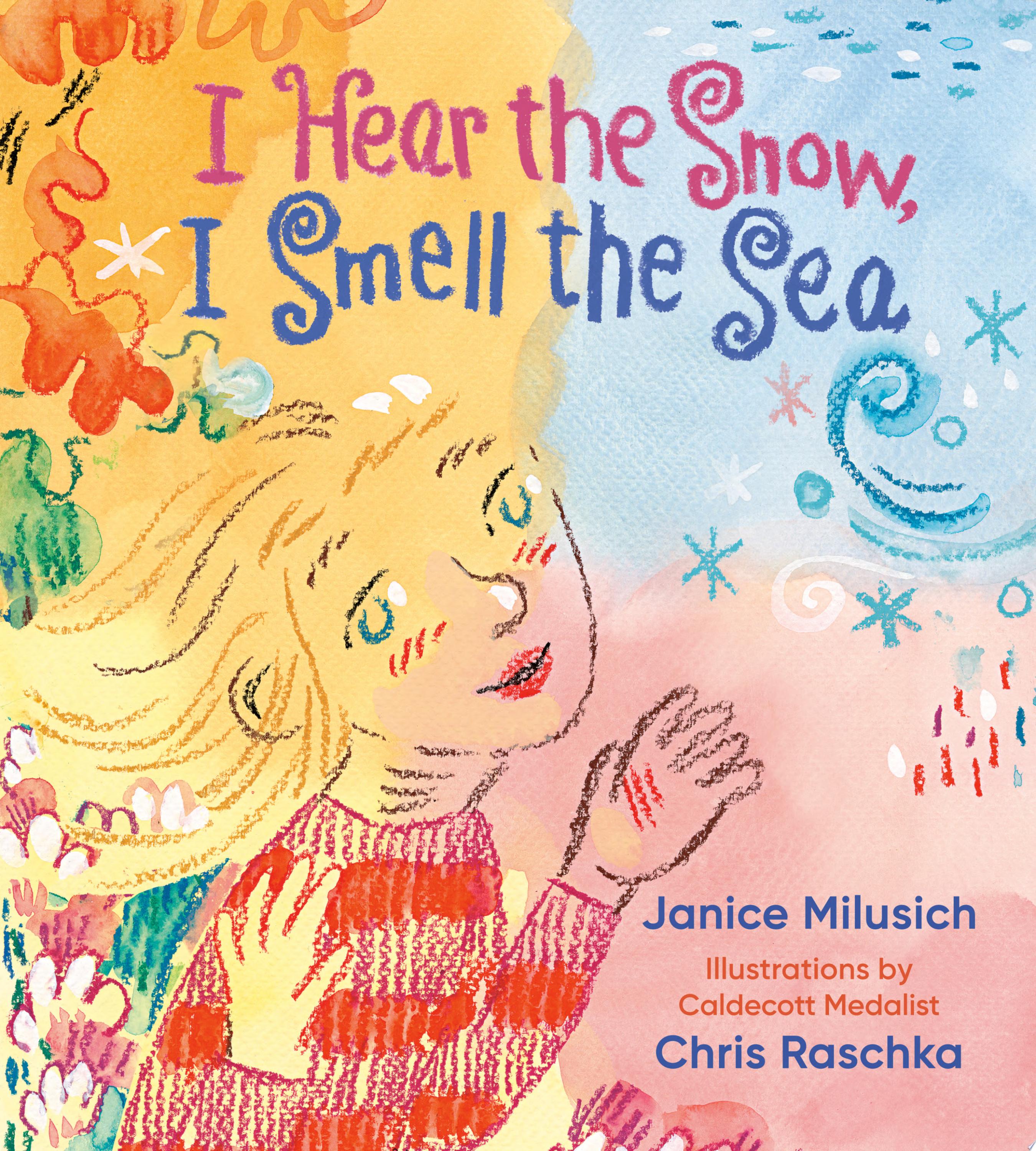 Image for "I Hear the Snow, I Smell the Sea"