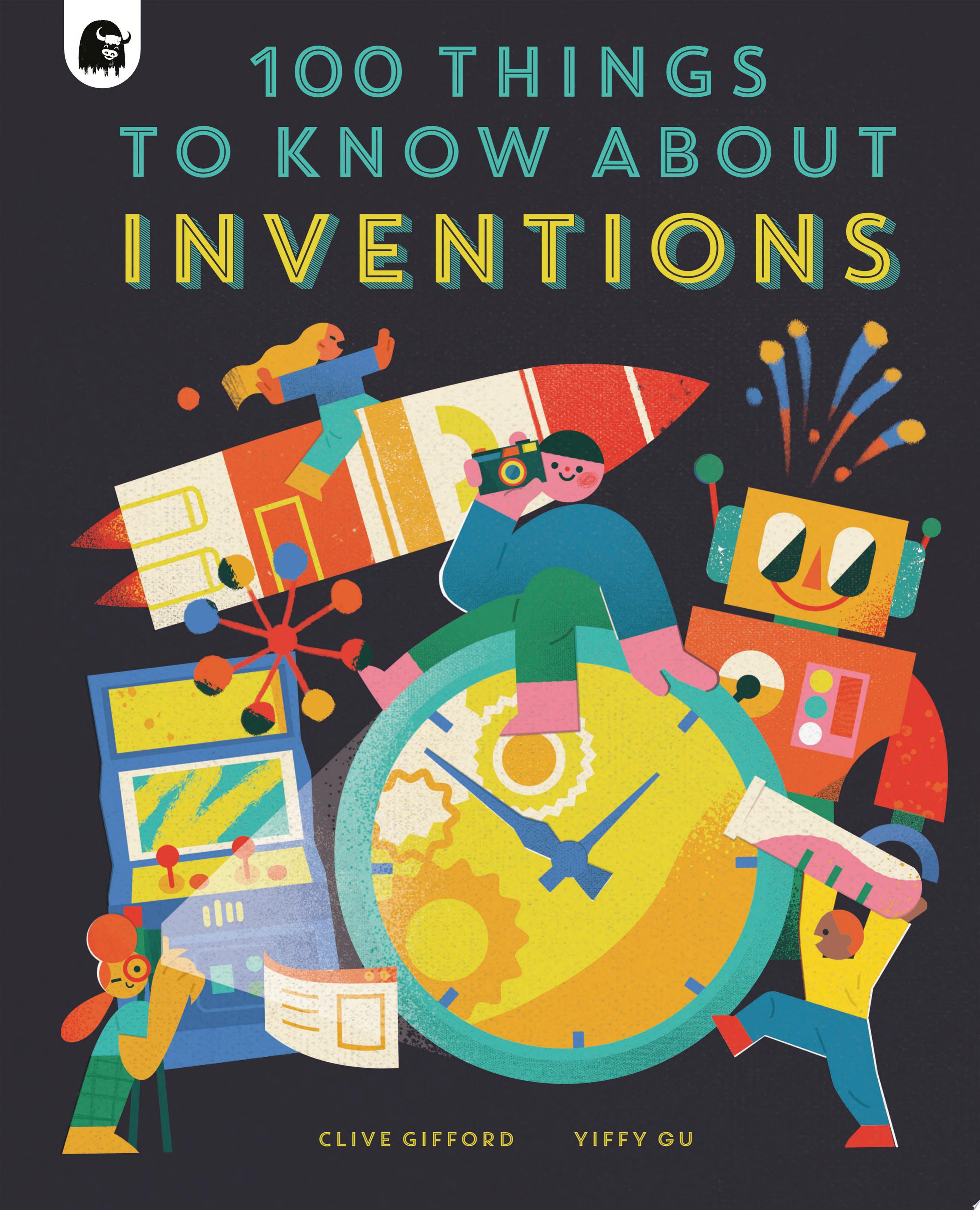 Image for "100 Things to Know About Inventions"