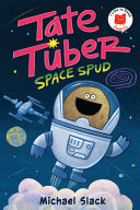 Image for "Tate Tuber, Space Spud"
