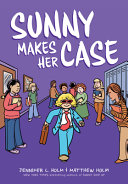 Image for "Sunny Makes Her Case: a Graphic Novel (Sunny #5)"