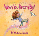 Image for "When You Dream Big!"