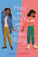 Image for "Hani and Ishu&#039;s Guide to Fake Dating"