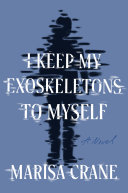 Image for "I Keep My Exoskeletons to Myself"