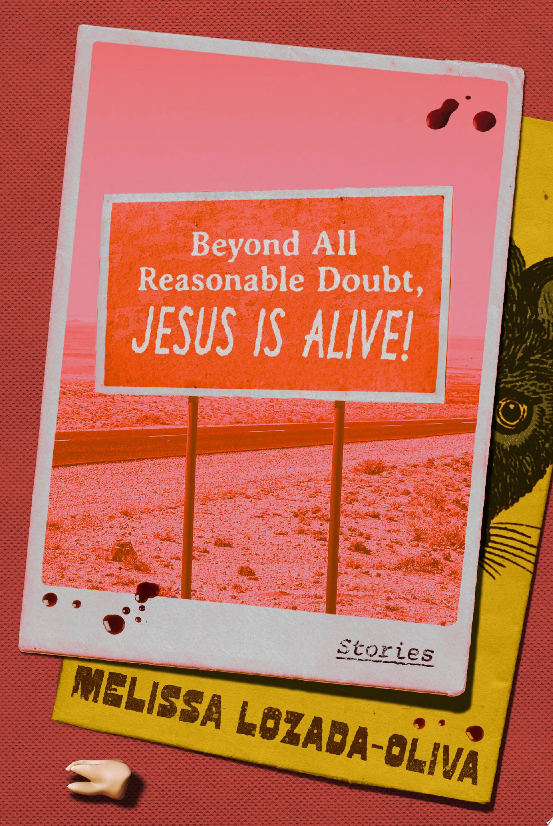 Image for "Beyond All Reasonable Doubt, Jesus Is Alive!"