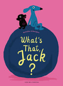 Image for "What&#039;s That, Jack?"