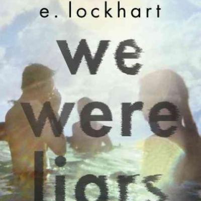 We Were Liars, by E. Lockhart
