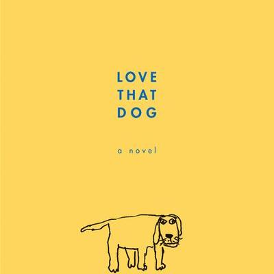 Love That Dog, by Sharon Creech