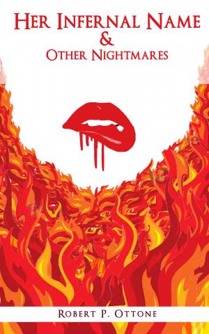 Book Cover of Robert Ottone's collection titled: Her Infernal Name & other Nightmares