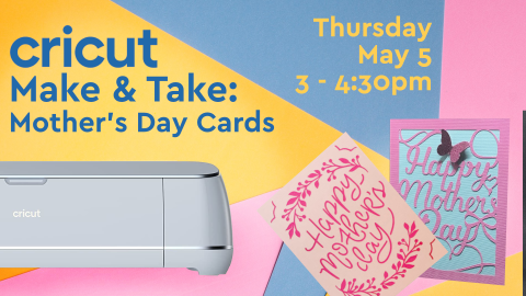 Cricut Make & Take: Mother's Day Card