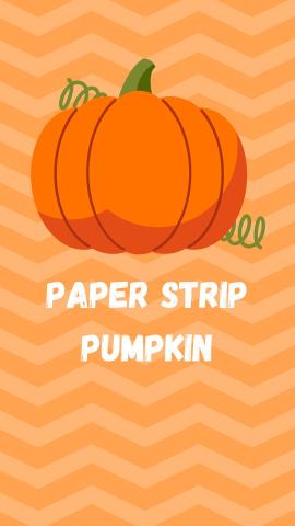 Light and dark orange chevron background. An image of a pumpkin. White text reads "Paper Strip Pumpkin"