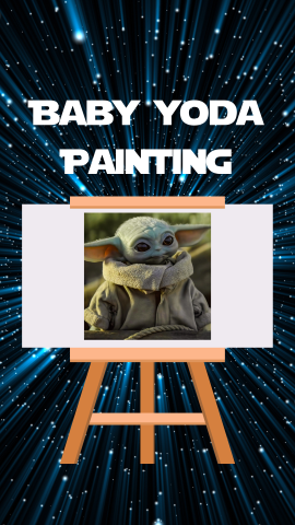 Galaxy background with an image of a canvas and grogu (aka baby yoda). White text reads "Baby Yoda painting".