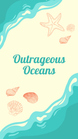 Sand colored background with water on the left top and right bottom corners. Images of seashells. Blue text reads "Outrageous Oceans".