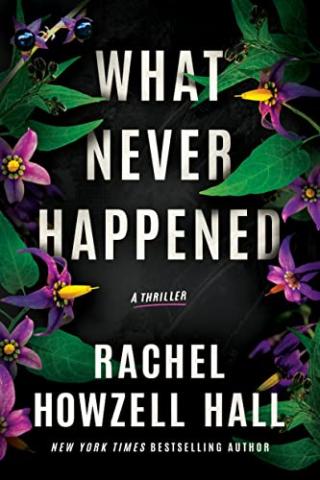 Book cover for What Never Happened by Rachel Hall