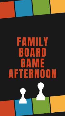 Black background with board game tiles that border the top and bottom. Images of game pieces on the tiles. Red text reads "Family Board Game Afternoon".