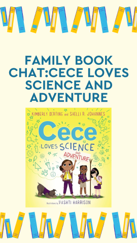 Pastel yellow background with a border yellow and blue books and an image of the book cover. Blue text reads "Family Picture Book Chat - Cece Loves Science and Adventure".