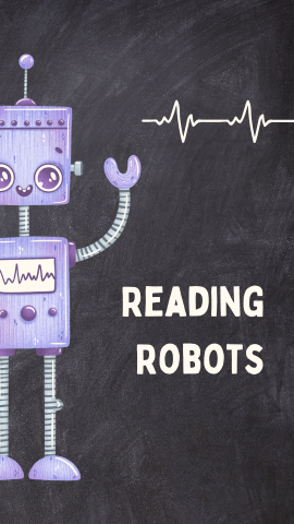 Acid washed background with an image of a purple robot waving and heart beat frequency. White text reads "Reading Robots".